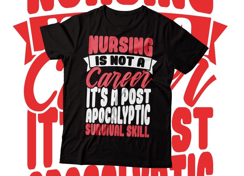 Nursing Is Not A Career It S A Post Apocalyptic Survival Skill T