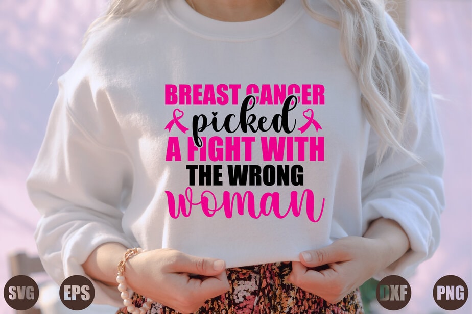 Breast Cancer Picked A Fight With The Wrong Woman Buy T Shirt Designs