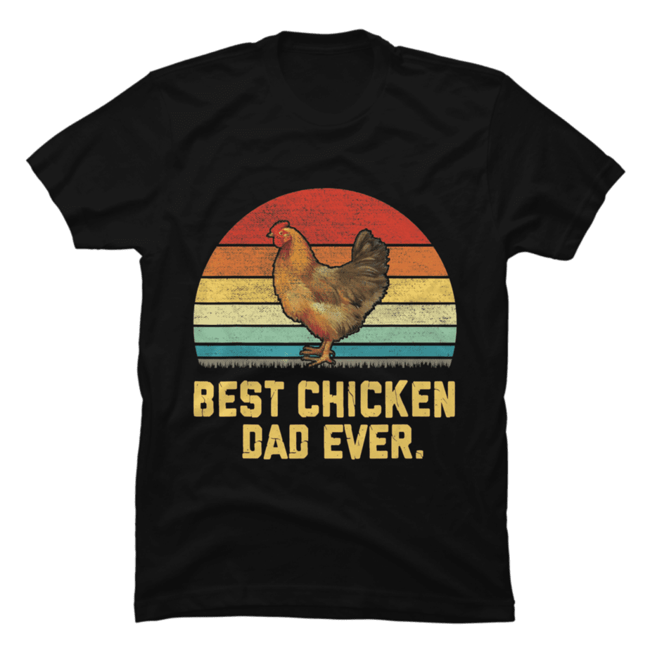 Vintage Best Chicken Dad Ever T Shirt Buy T Shirt Designs