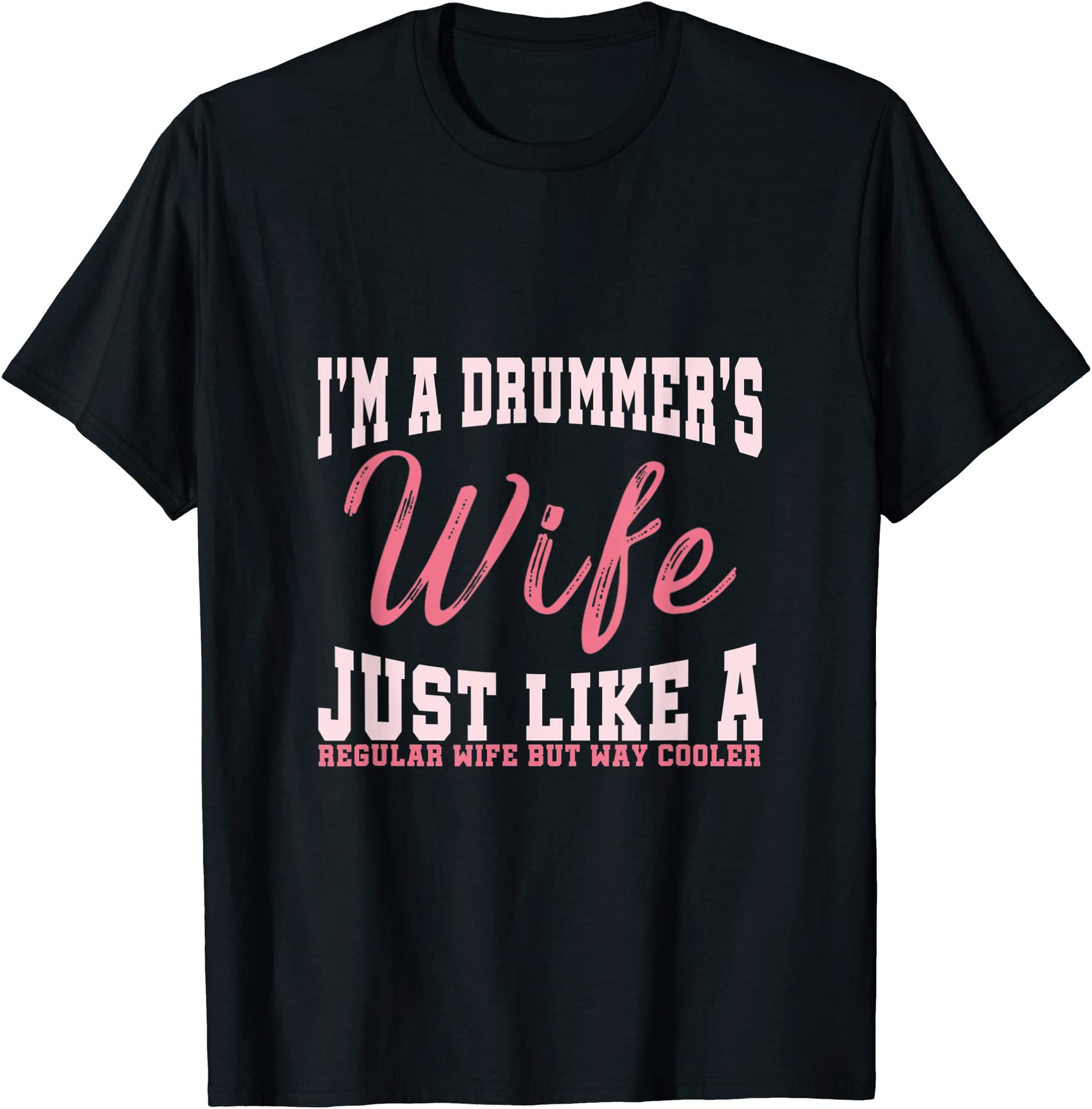 Im A Drummers Wife Funny Music Drums T Shirt Men Buy T Shirt Designs