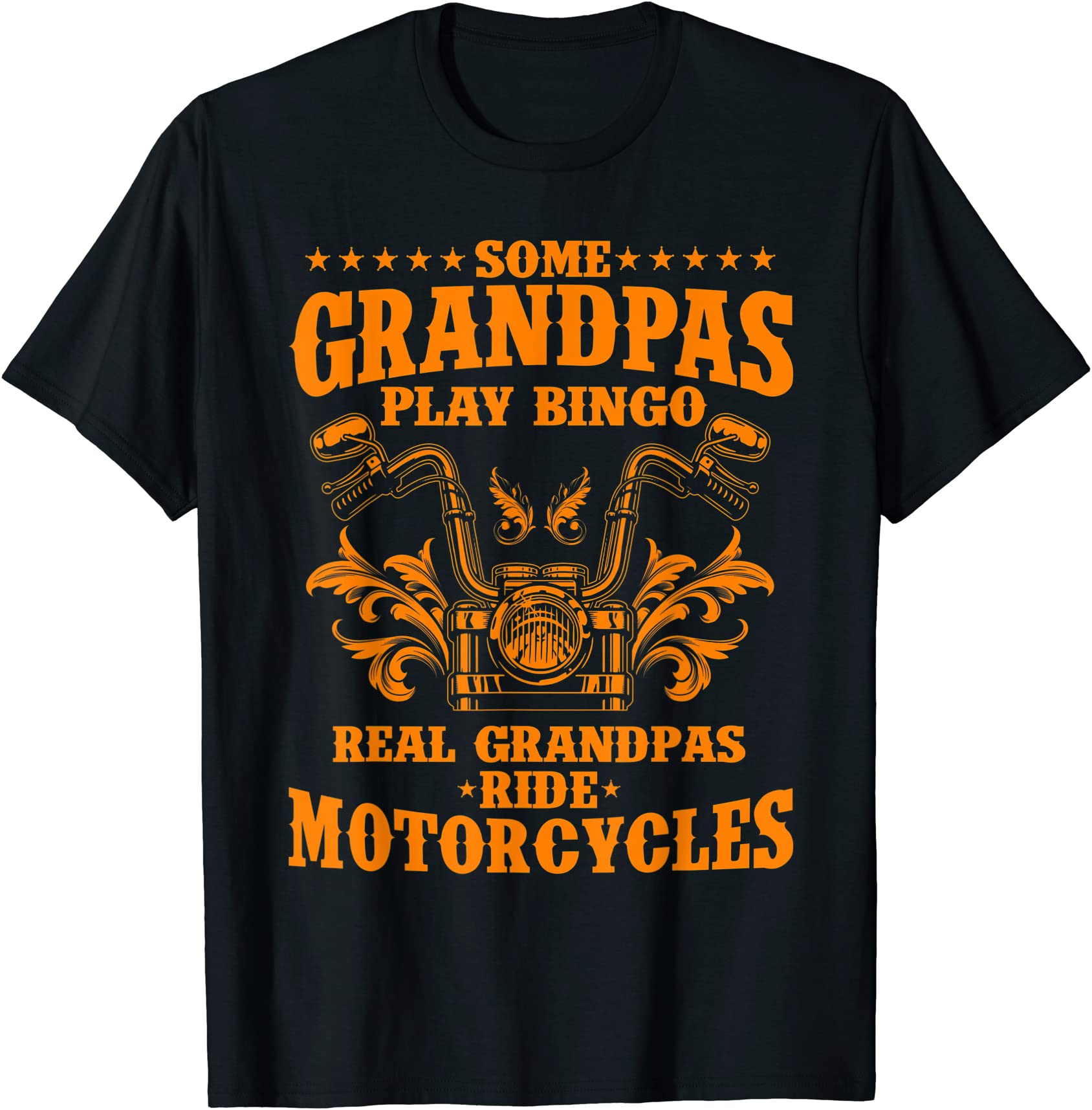 Some Grandpas Play Bingo Real Grandpas Ride Motorcycles Gift T Shirt