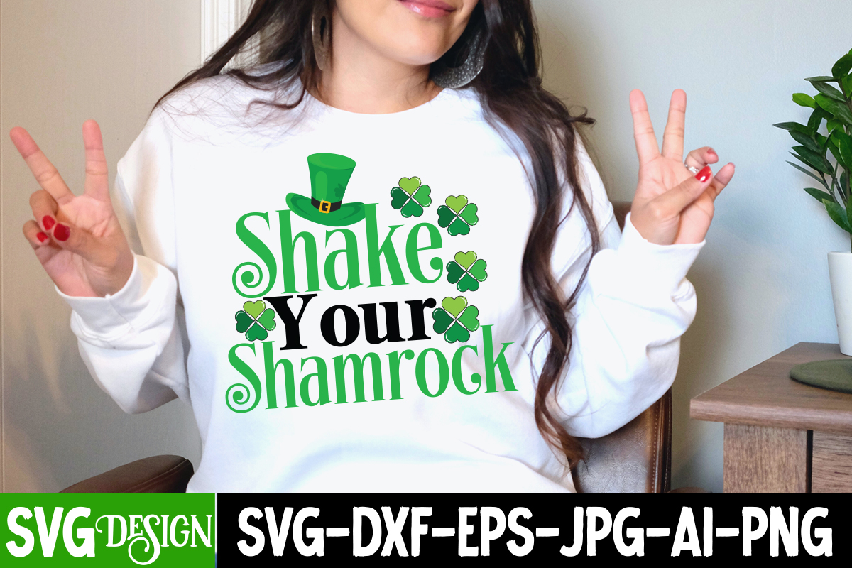 Shake Your Shamrock T Shirt Design Shake Your Shamrock Svg Cut File