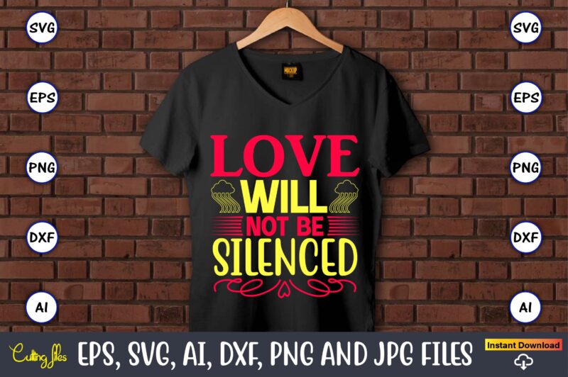 Love Will Not Be Silenced Rainbow Rainbowt Shirt Rainbow Design Rainbow