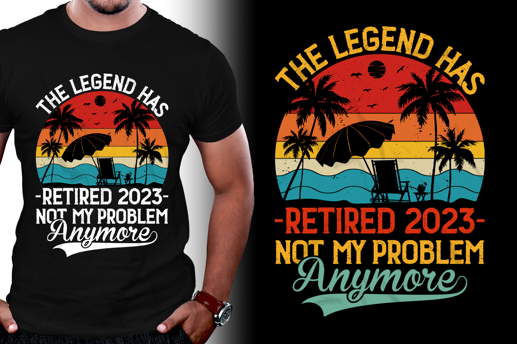 The Legend Has Retired 2023 Not My Problem Anymore T Shirt Design Buy