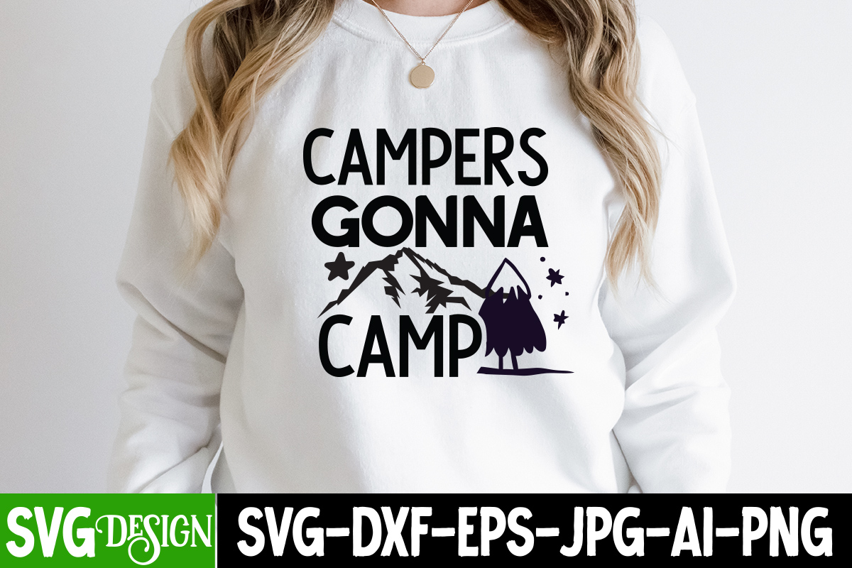 Campers Gonna Camp T Shirt Design Campers Gonna Camp SVG Cut File