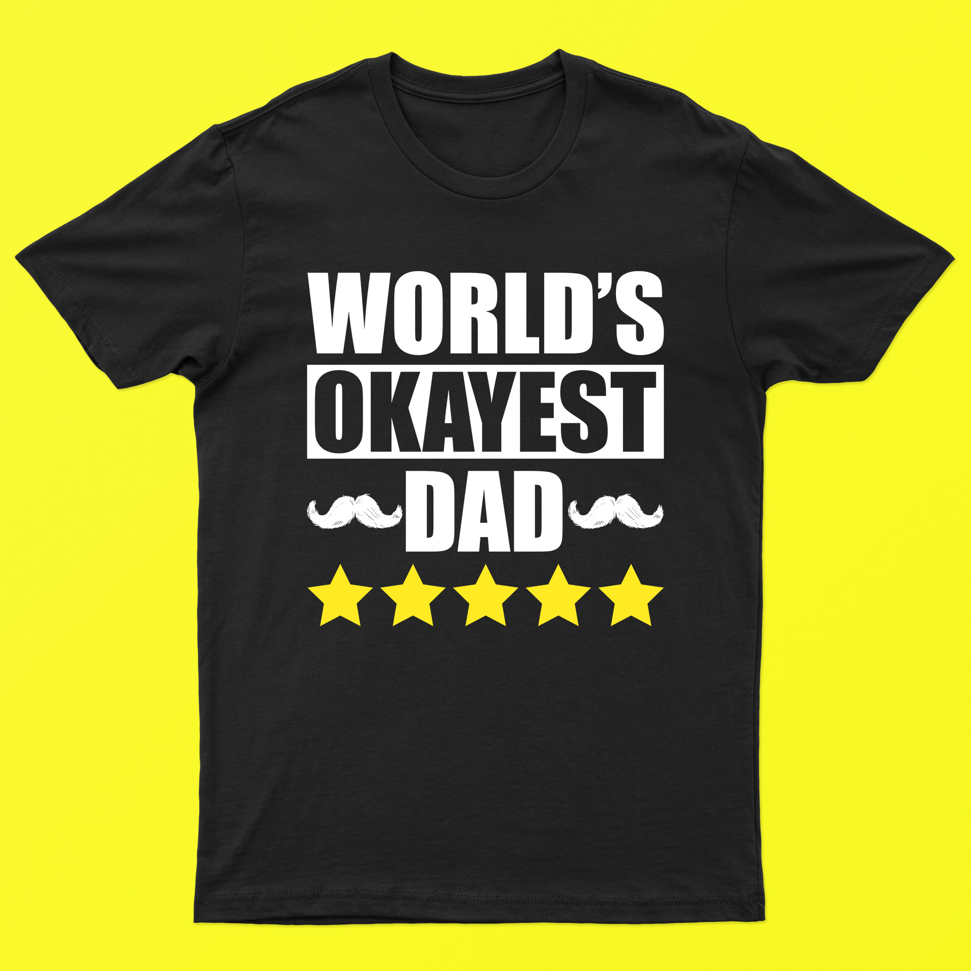 World Okayest Dad Cool Dad T Shirt Design For Sale Buy T Shirt