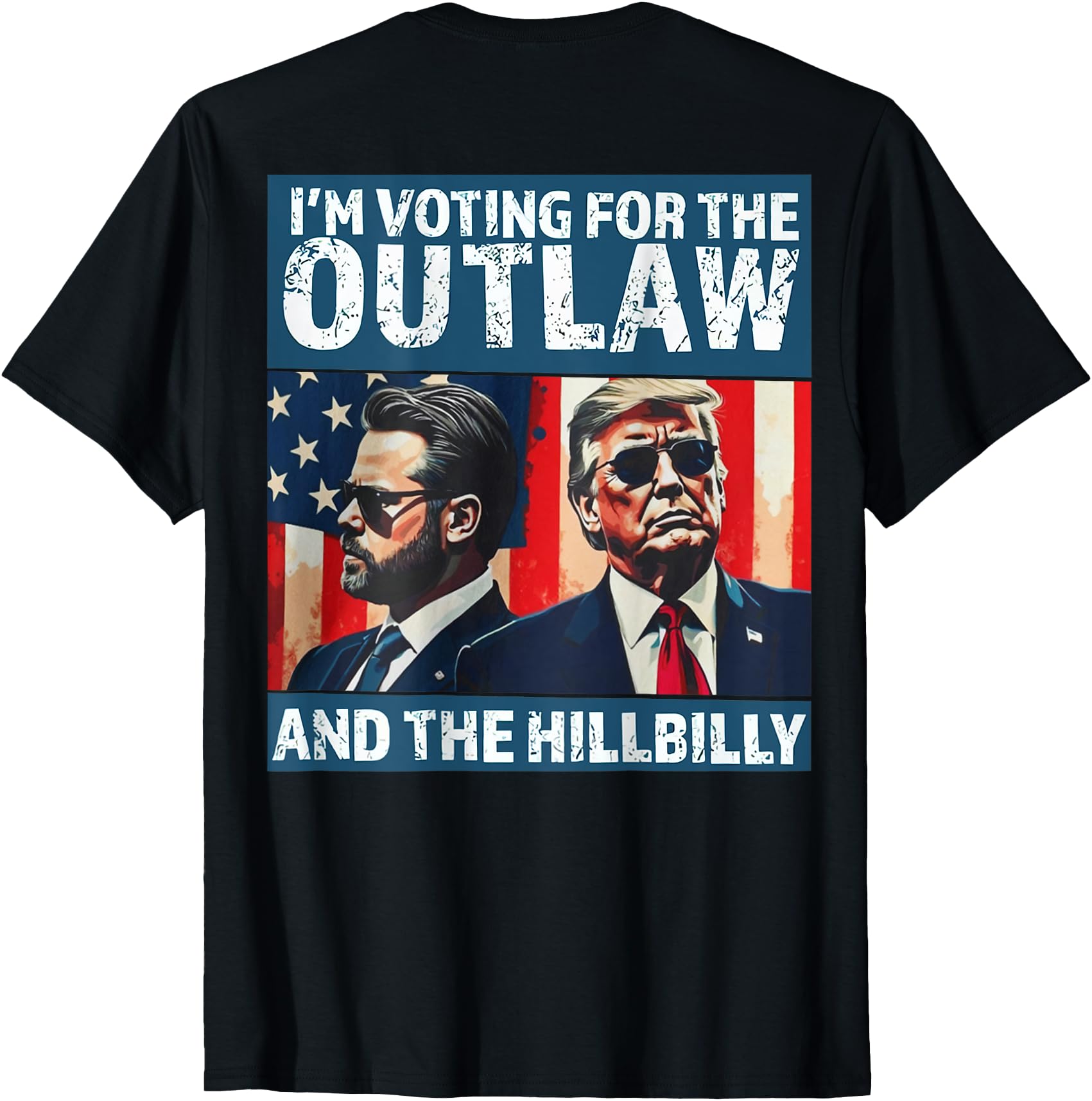 I M Voting For The Outlaw And The Hillbilly 2024 On Back T Shirt Buy