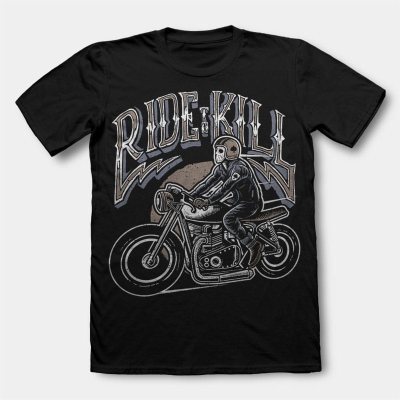 Ride To Kill t shirt design buy tshirt design