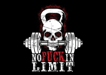 No Fuckin Limit buy t shirt design for commercial use