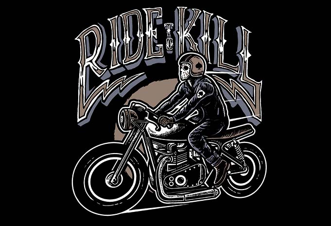 Ride To Kill t shirt design - Buy t-shirt designs