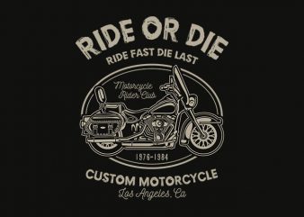 Ride Or Die tshirt design