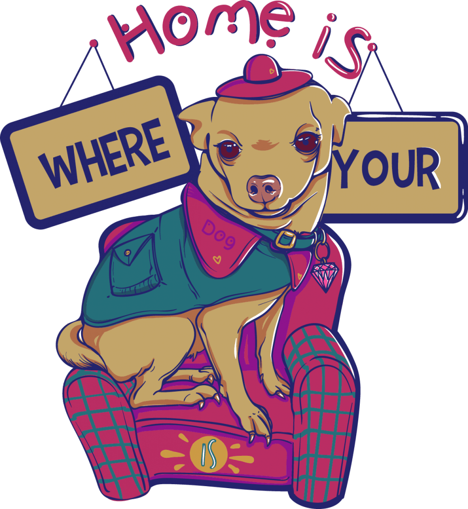 Home is where your dog is t shirt design png