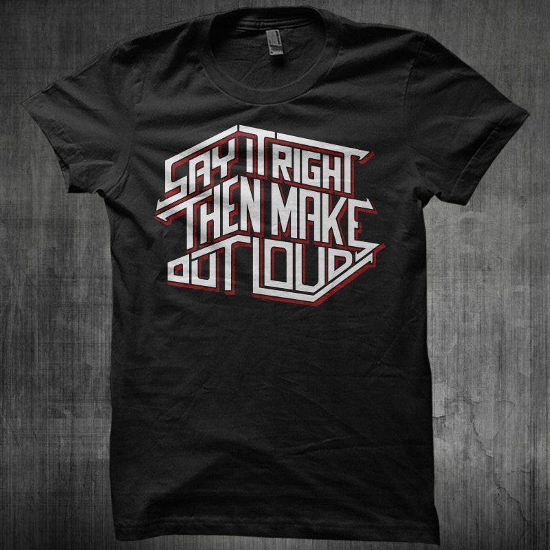 Say It Right Then Make Out Load t shirt design png