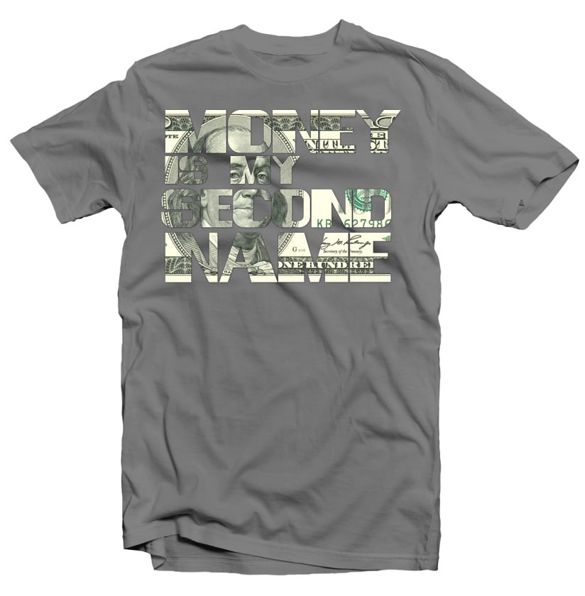 Money is my Second Name t-shirt design for sale - Buy t-shirt designs