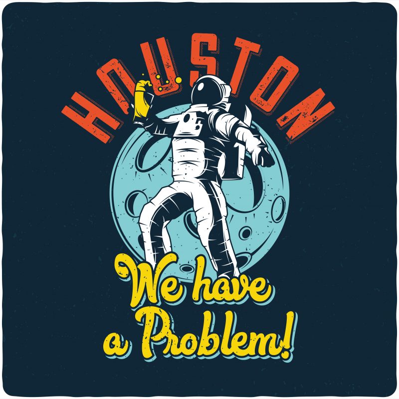 Houston we have a problem. Houston we have a problem космонавт. Houston, we have a problem иллюстрация. Houston we have a problem фрагмент.