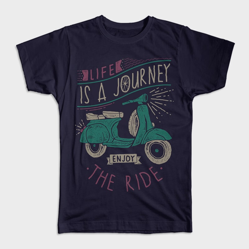 Download Life Is A Journey Enjoy The Ride Vector T Shirt Design Artwork Buy T Shirt Designs