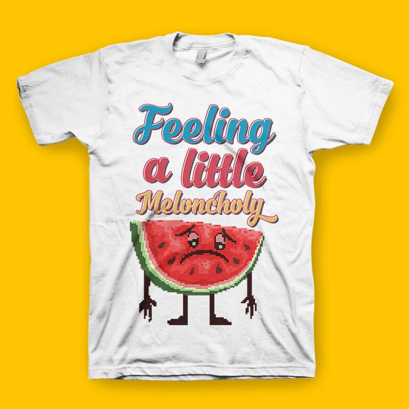 Meloncholy Food Puns tshirt design tshirt factory