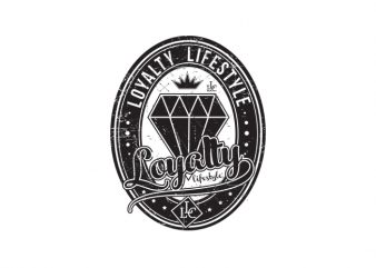 loyalty lifestyle vector t-shirt design for commercial use