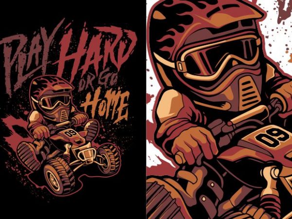 Play hard or go home print ready vector t shirt design