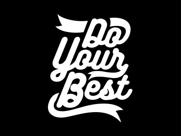 Do Your Best tshirt design - Buy t-shirt designs