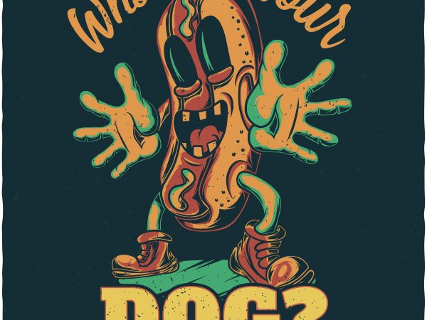 Who’s your dog? vector t-shirt design