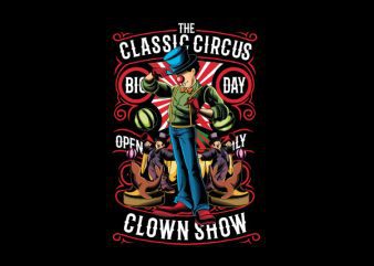 The Classic Circus Vector t-shirt design