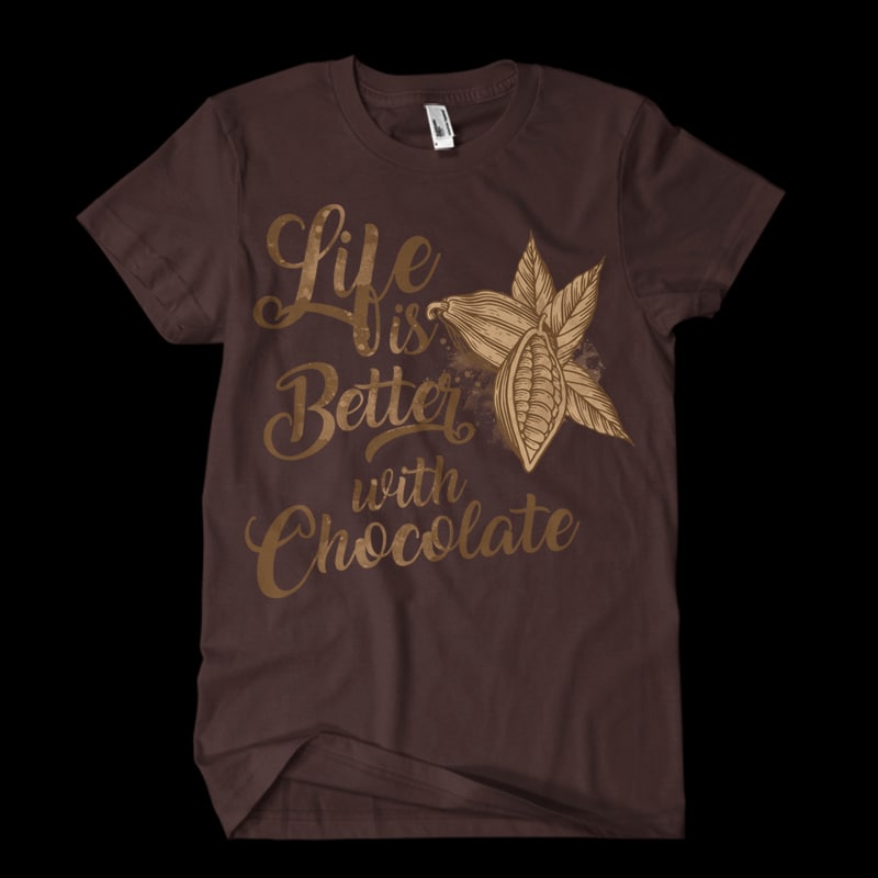 Life is better with chocolate Vector t-shirt design t shirt designs for printify