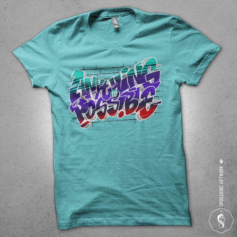 anything is possible Graphic t-shirt design buy tshirt design