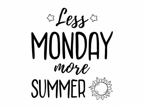 Less monday more summer doodle saying t shirt graphic design