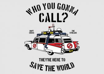 Who You Gonna Call t shirt design png