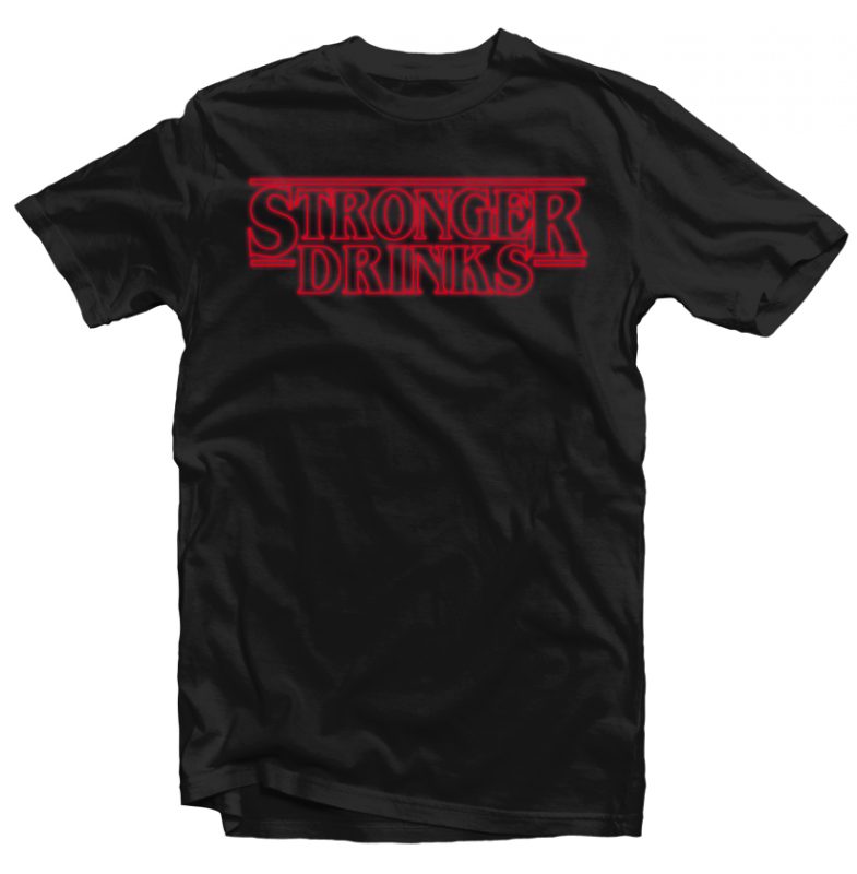 Stronger Drinks buy t shirt design artwork - Buy t-shirt designs