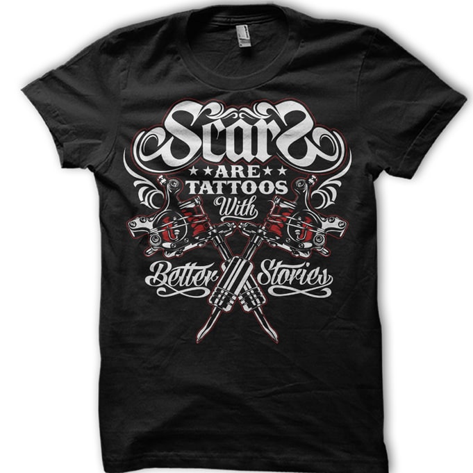 t-shirt vector scars are tattoos with better stories buy t shirt design