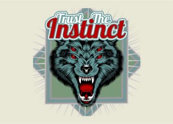 Trust The Instinct t shirt design to buy