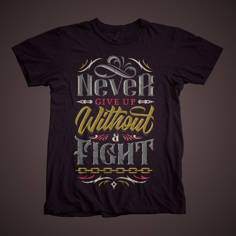 never give up without a fight vector shirt design - Buy t-shirt designs