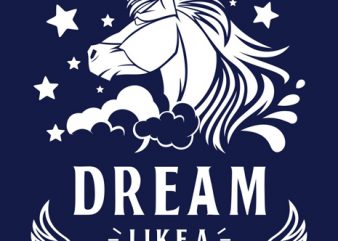 Dream Like Unicorn T-shirt Template