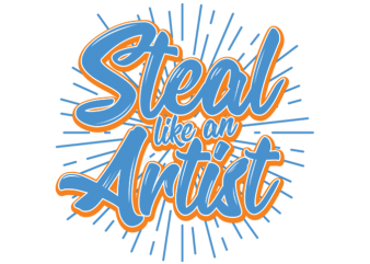 Steal like an Artist buy t shirt design for commercial use