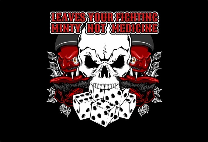 Leaves Your Fighting Minty Not Medicines vector t-shirt design - Buy t ...
