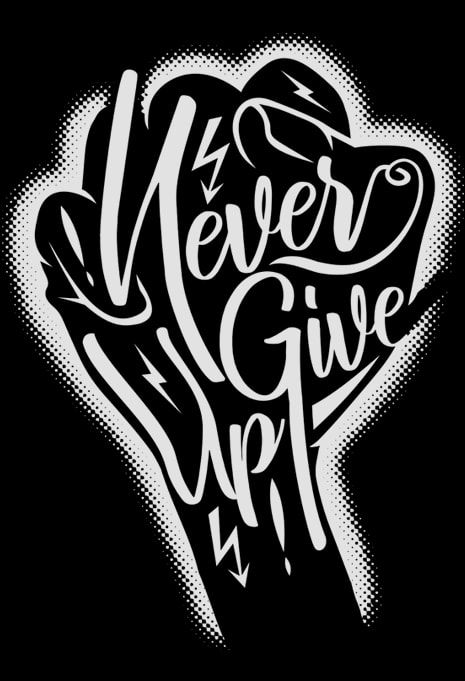 Never Give Up Graphic t-shirt design - Buy t-shirt designs