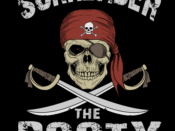 Pirate png – Surrender the booty t shirt design to buy - Buy t-shirt ...
