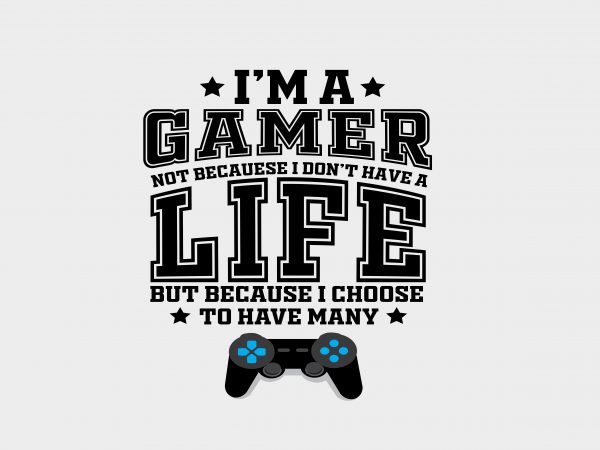 I’m A Gamer graphic t-shirt design - Buy t-shirt designs