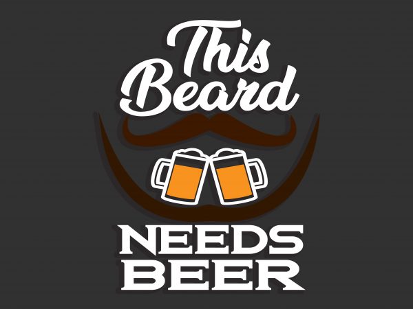 This Beard Needs Beer print ready vector t shirt design - Buy t-shirt ...