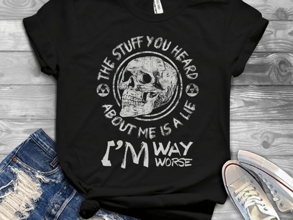 Funny cool skull quote – 1182 t-shirt design for commercial use