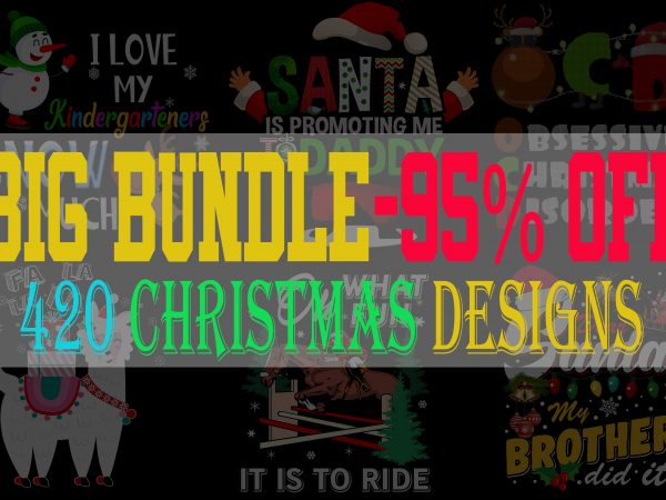 Big bundle christmas part 1- 420 designs – 95% off – win the season now!