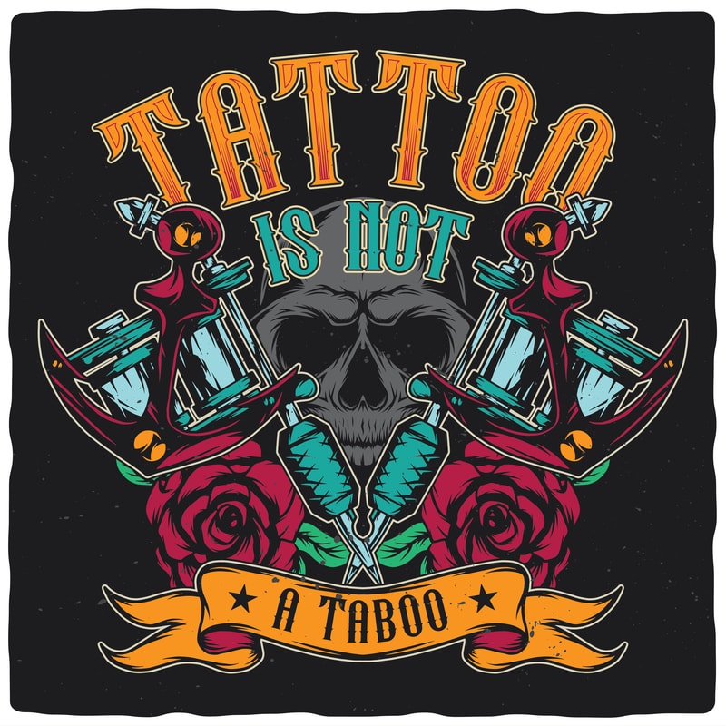 Tattoo is not a taboo. Editable vector t-shirt design. - Buy t-shirt ...