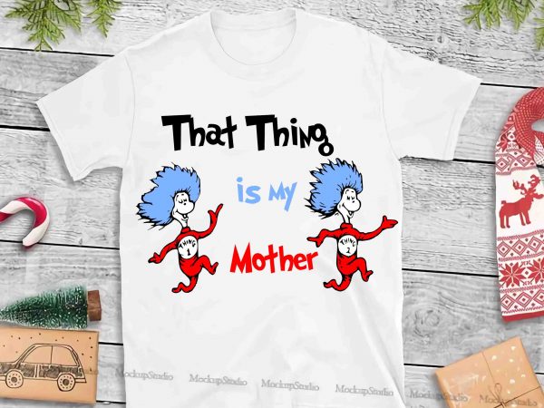 Dr seuss vector, dr seuss svg, dr seuss png, dr seuss design, dr seuss quote, dr seuss , funny dr seuss ,thing 1 thing 2