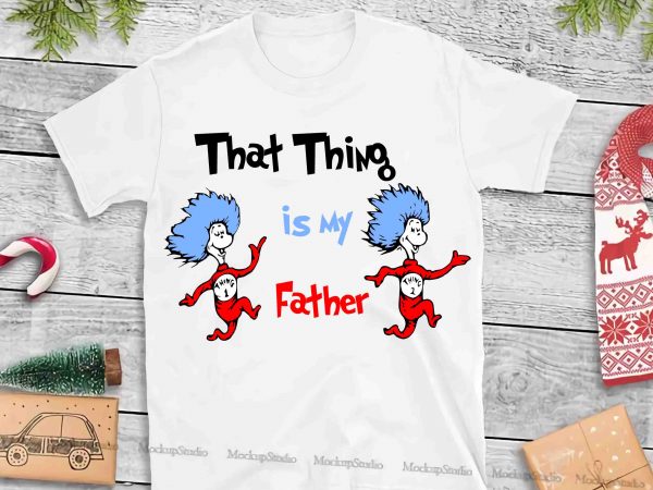 Dr seuss vector, dr seuss svg, dr seuss png, dr seuss design, dr seuss quote, dr seuss , funny dr seuss ,thing 1 thing 2