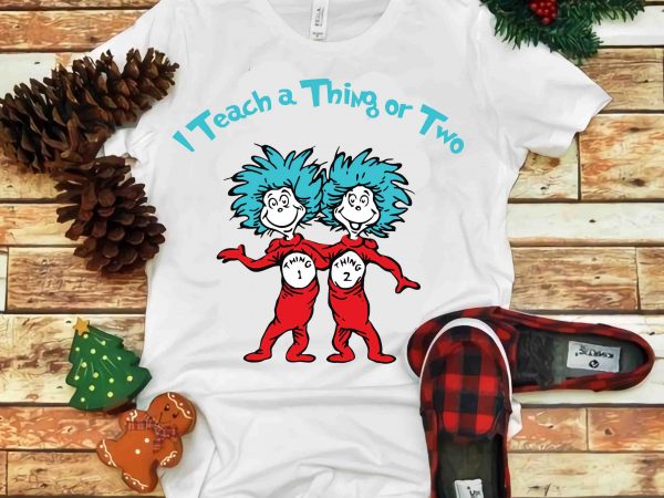 Dr seuss vector, dr seuss svg, dr seuss png, dr seuss design, dr seuss quote, dr seuss , funny dr seuss ,thing 1 thing 2