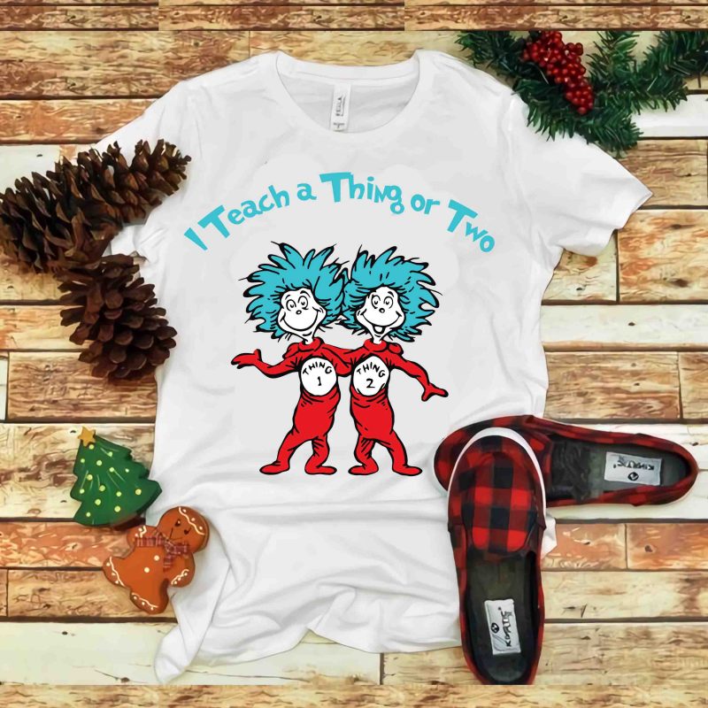 Dr seuss vector, dr seuss svg, dr seuss png, dr seuss design, dr seuss quote, dr seuss , funny dr seuss ,thing 1 thing 2