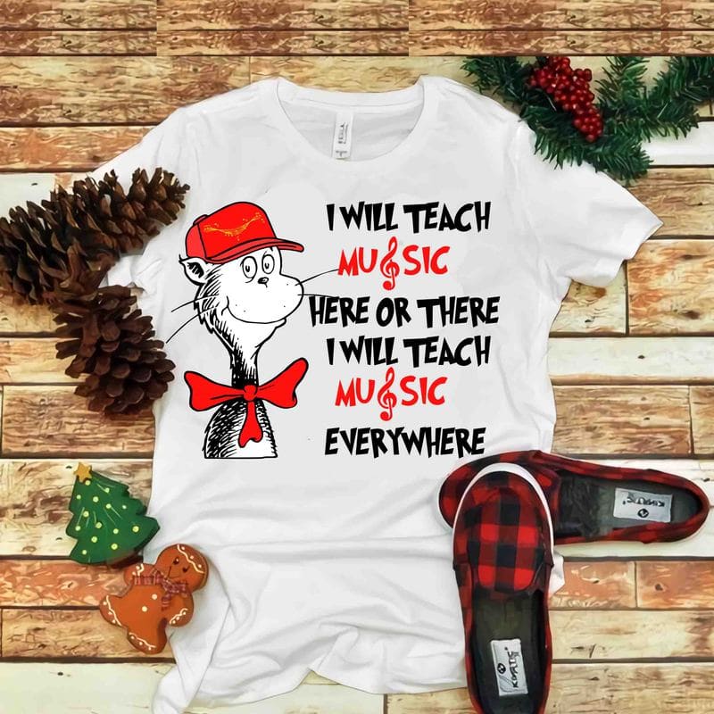 I will teach music, Dr seuss vector, dr seuss svg, dr seuss png, dr ...