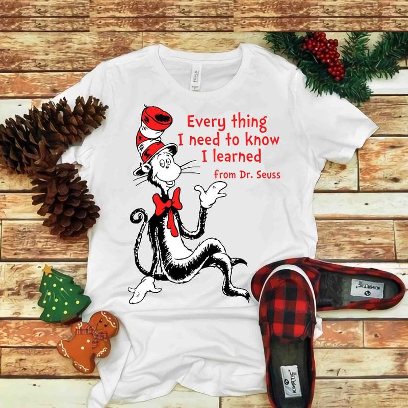 every thing i need to know i learned, Dr seuss vector, dr seuss svg, dr ...